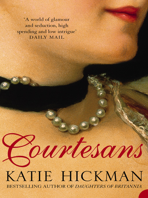 Title details for Courtesans (Text Only) by Katie Hickman - Available